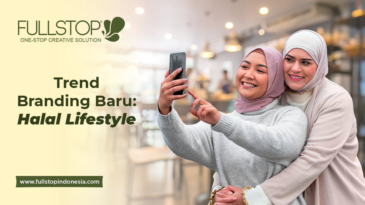 Trend Branding Baru: Halal Lifestyle